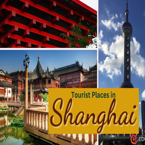 What are the Top Places to Visit in Shanghai?