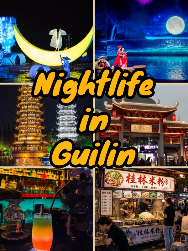 Guilin Nightlife：Luminous Waterways, Mesmerizing Performances, Vibrant Night Markets & Atmospheric Riverside Bars