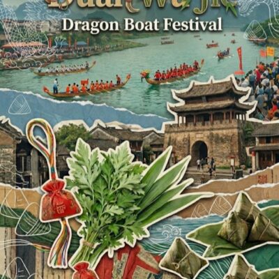 Duan Wu Jie:A Timeless Celebration of River Racing, Sticky Rice Delicacies, And Protective Summer Charms